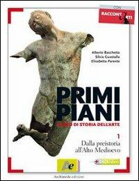 Primi piani. Con espansione online. Vol. 2: Dal romanico al gotico internazionale - Alberto Bacchetta, Silvia Guastalla, Elisabetta Parente - Libro Archimede 2009 | Libraccio.it