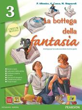 La bottega della fantasia. Letteratura italiana dalla metà dell'Ottocento ad oggi-Un libro per fare e per vedere. Con espansione online. Vol. 3