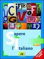 Sì sapere l'italiano. Ediz. blu. Per le Scuole superiori. Con espansione online