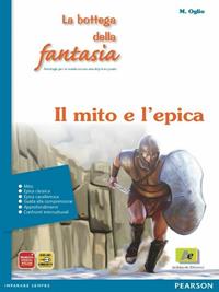 La bottega della fantasia. Mito ed epica. Ediz. verde. Con espansione online - Albonico, Conca, Singuaroli - Libro Archimede 2010 | Libraccio.it