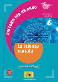 Scienza narrata. Lettori & protagonisti. Raccconti per un anno. - Lorenzo Lazzaro, Fabio Songa - Libro Archimede 2011 | Libraccio.it