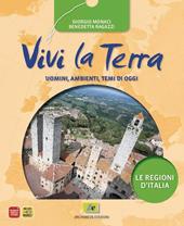 Vivi la terra. Regioni d'Italia. Per la Scuola media. Con espansione online