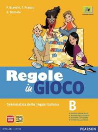 Regole in gioco. Vol. B. Con espansione online - Francesco Bianchi, Tiziano Franzi, Simonetta Damele - Libro Archimede 2012 | Libraccio.it