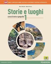 Storie e luoghi. Per le Scuole supeiori. Con e-book. Con espansione online. Vol. 1