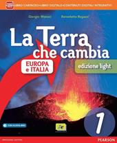 Terra che cambia. Con Atlante. Ediz. light. Con e-book. Con espansione online. Vol. 1