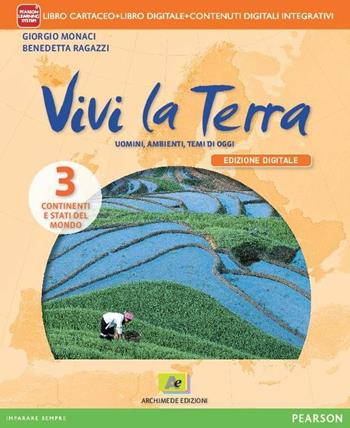 Vivi la terra. Con e-book. Con espansione online. Vol. 3 - Giorgio Monaci, Benedetta Ragazzi - Libro Archimede 2015 | Libraccio.it