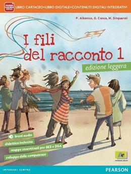 Fili del racconto. Ediz. leggera. Per la Scuola media. Vol. 1 - Albonico, Conca, Singuaroli - Libro Archimede 2015 | Libraccio.it
