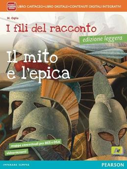 Fili del racconto. Mito e epica. Con espansione online - Marisa Oglio - Libro Archimede 2015 | Libraccio.it