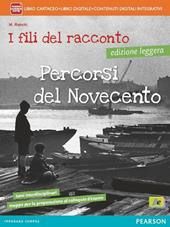 Fili del racconto. Percorsi del Novecento. Ediz. leggera. Con espansione online