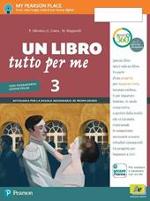 Un libro tutto per me. Con letteratura del Novecento. Con Imparafacile. Con passaporto delle competenze. Con ebook. Con espansione online. Vol. 3