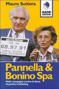 Pannella e Bonino SPA - Mauro Suttora - Libro Kaos 2001 | Libraccio.it