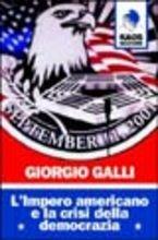 L'impero americano e la crisi della democrazia - Giorgio Galli - Libro Kaos 2002 | Libraccio.it