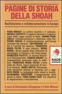 Pagine di storia della Shoah. Nazifascismo e collaborazionismo in Europa  - Libro Kaos 2005 | Libraccio.it