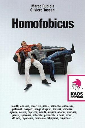Homofobicus - Marco Rubiola, Oliviero Toscani - Libro Kaos 2006 | Libraccio.it