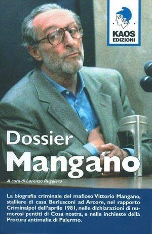 Dossier Mangano  - Libro Kaos 2009 | Libraccio.it