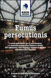 Fumus persecutionis  - Libro Kaos 2011 | Libraccio.it