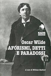 Oscar Wilde. Aforismi, detti e paradossi