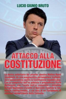 Attacco alla Costituzione - Lucio G. Bruto - Libro Kaos 2014 | Libraccio.it