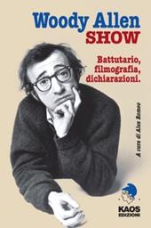 Woody Allen show. Battutario, filmografia, dichiarazioni