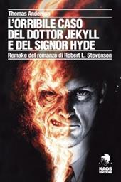 L'orribile caso del dottor Jekyll e del signor Hyde