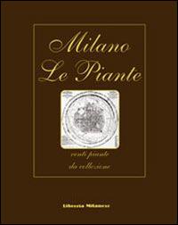 Milano. Le piante. Venti piante da collezione. Ediz. italiana, inglese, francese e tedesca  - Libro Meravigli 2018 | Libraccio.it