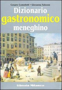 Dizionario gastronomico meneghino  - Libro Meravigli 2005 | Libraccio.it