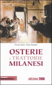 Osterie e trattorie milanesi 2008. Ediz. illustrata - Enzo Redaelli, Franco Fava - Libro Meravigli 2007 | Libraccio.it