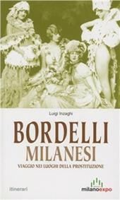 Bordelli milanesi. Viaggio nei luoghi della prostituzione