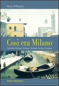 Così era Milano - Bruno Pellegrino - Libro Meravigli 2012 | Libraccio.it