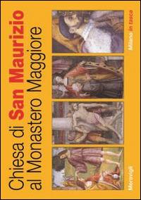 Chiesa di San Maurizio al Monastero Maggiore  - Libro Meravigli 2015, Milano in tasca | Libraccio.it