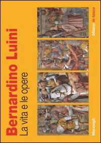 Bernardino Luini. La vita e le opere  - Libro Meravigli 2014, Milano in tasca | Libraccio.it