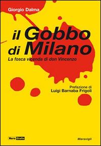 Il gobbo di Milano - Giorgio Dalma - Libro Meravigli 2016, NeroGiallo | Libraccio.it