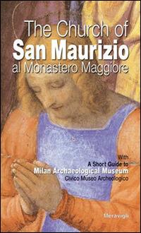 The church of San Maurizio al monastero Maggiore  - Libro Meravigli 2016, Itinerari | Libraccio.it