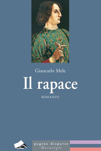 Il rapace - Giancarlo Mele - Libro Meravigli 2018, Pagine disparse | Libraccio.it