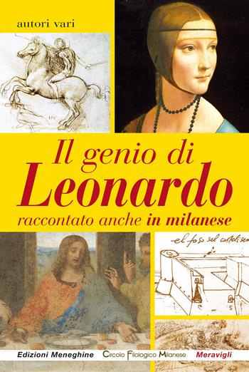 Il genio di Leonardo raccontato anche in milanese  - Libro Meravigli 2018, Scorci e memorie | Libraccio.it