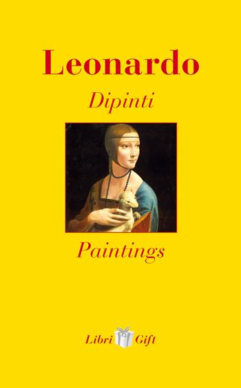 Leonardo. Dipinti-Paintings. Ediz. italiana e inglese  - Libro Meravigli 2018, Libri gift | Libraccio.it
