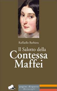 Il salotto della Contessa Maffei - Raffaello Barbiera - Libro Meravigli 2019, Pagine disparse | Libraccio.it