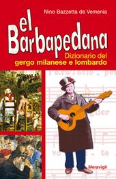 Rl Barbapedana. Dizionario del gergo milanese e lombardo