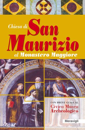 Chiesa di San Maurizio al Monastero Maggiore  - Libro Meravigli 2022 | Libraccio.it