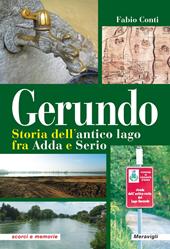 Gerundo. Storia dell'antico lago fra Adda e Serio