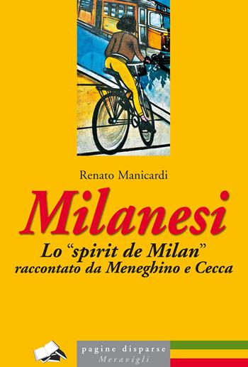 Milanesi. Lo «spirit de Milan» raccontato da Meneghino e Cecca - Renato Manicardi - Libro Meravigli 2023, Pagine disparse | Libraccio.it