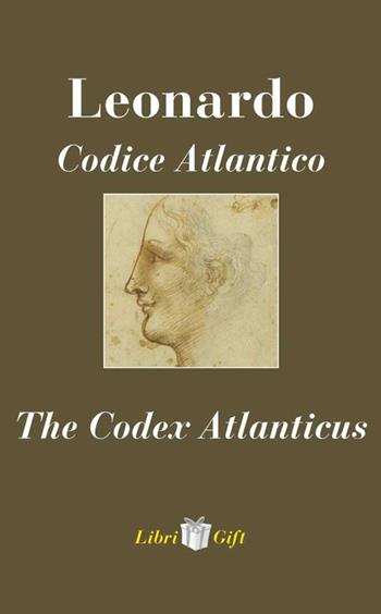 Leonardo. Codice atlantico-The Codex Atlanticus. Ediz. italiana e inglese  - Libro Meravigli 2026, Libri gift | Libraccio.it