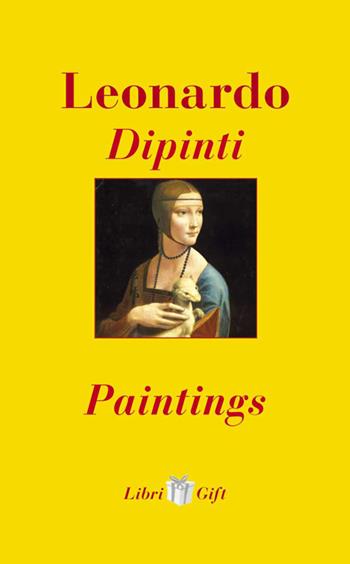 Leonardo. Dipinti-Paintings. Ediz. italiana e inglese  - Libro Meravigli 2026, Libri gift | Libraccio.it