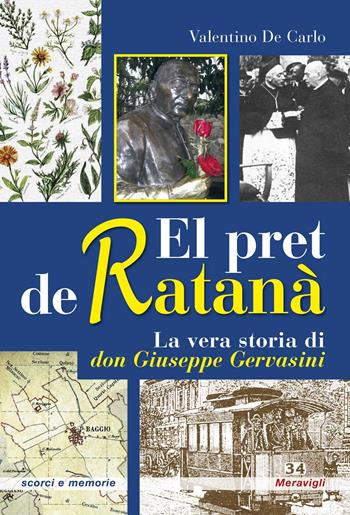 El pret de ratanà. La vera storia di don Giuseppe Gervasini - Valentino De Carlo - Libro Meravigli 2025, Scorci e memorie | Libraccio.it