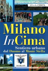 MilanoInCima. Sentiero urbano dal Duomo al Monte Stella