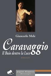 Caravaggio. Il buio dentro la luce