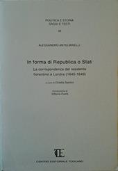 In forma di republica o Stati. La corrispondenza del residente fiorentino a Londra 1645-1649