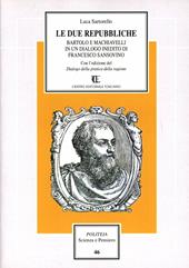 Le due repubbliche. Bartolo e Machiavelli in un dialogo inedito di Sansovino