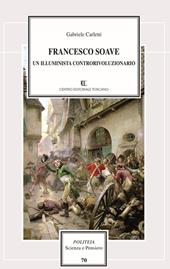 Francesco Soave. Un illuminista controrivoluzionario