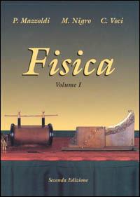 Fisica. Vol. 1: Meccanica, termodinamica - Paolo Mazzoldi, Massimo Nigro, Cesare Voci - Libro Edises 2000 | Libraccio.it